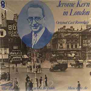 Jerome Kern - Jerome Kern In London Original Cast Recordings