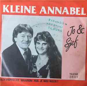 Jo & Sjef - Kleine Annabel / Ach Pappielief, Waarom Huil Je Nou Weer ?