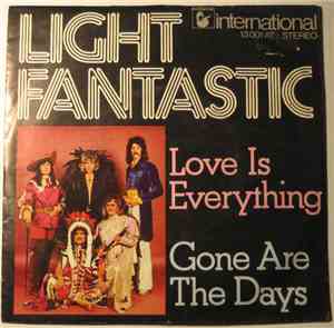 Light Fantastic  - Love Is Everything / Gone Are The Days