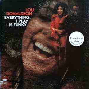 Lou Donaldson - Everything I Play Is Funky