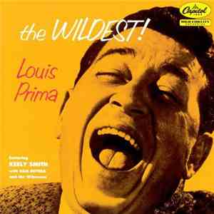 Louis Prima Featuring Keely Smith With Sam Butera And The Witnesses - The Wildest!