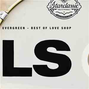 Love Shop - Evergreen - Best Of Love Shop