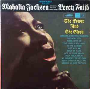 Mahalia Jackson With Orchestra And Choir Conducted By Percy Faith - The Power And The Glory