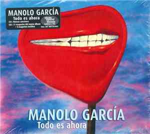 Manolo García - Todo Es Ahora