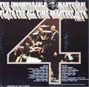 Mantovani And His Orchestra - The Incomparable Mantovani Plays The All Time Greatest Hits, Vol. 1