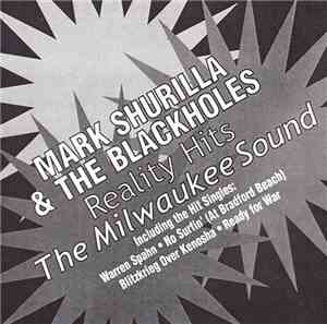 Mark Shurilla & The Blackholes - Reality Hits - The Milwaukee Sound
