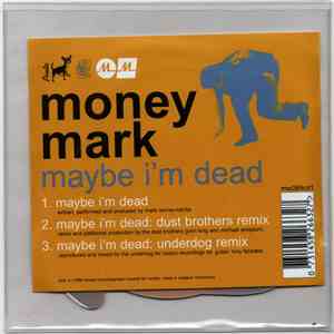 Money Mark - Maybe I'm Dead