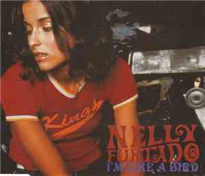 Nelly Furtado - I'm Like A Bird