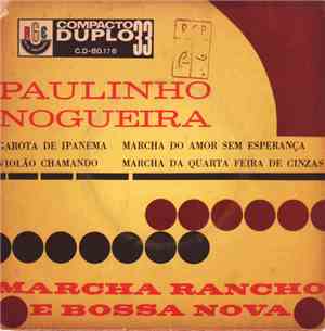 Paulinho Nogueira - Marcha Rancho E Bossa Nova