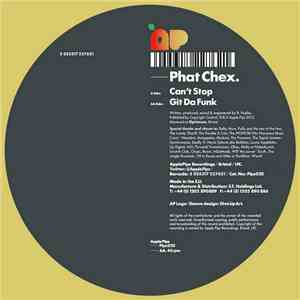 Phat Chex - Can't Stop / Git Da Funk