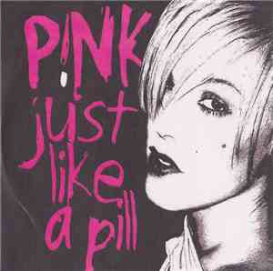 P!NK - Just Like A Pill