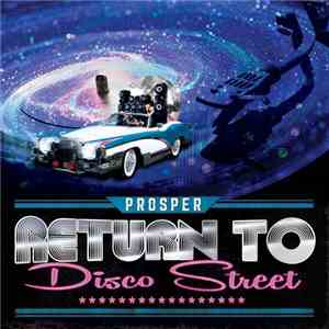 Prosper  - Return To Disco Street