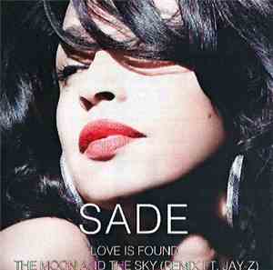 Sade - Love Is Found / The Moon And The Sky