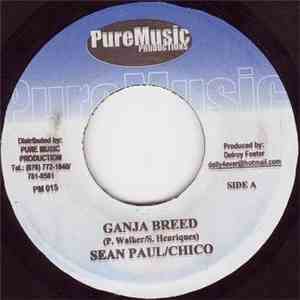Sean Paul / Chico , Round Head - Ganja Breed / Get One