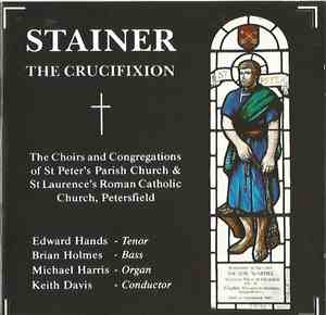 St Peter's Parish Church Petersfield Choir - Stainer The Crucifiction