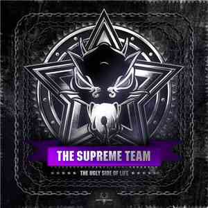 Supreme Team, The  - The Ugly Side Of Life