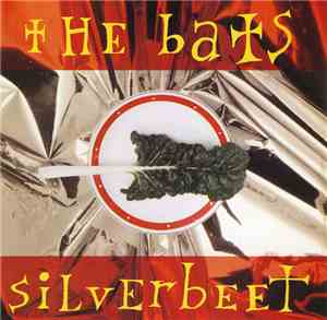 The Bats - Silverbeet