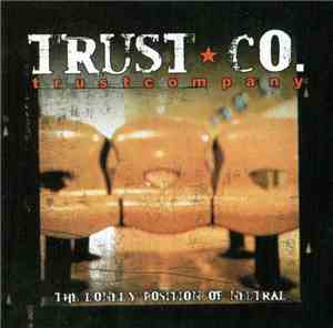 Trust Company - The Lonely Position Of Neutral
