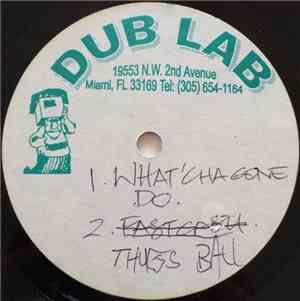 Unknown Artist - What'Cha Gone Do / Thugs Ball / Fast Cash
