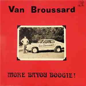 Van Broussard - More Bayou Boogie!