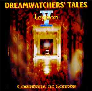 Various - Dreamwatchers' Tales Legend V - Corridors Of Sounds