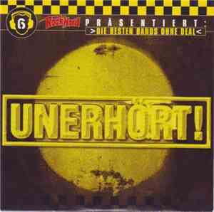 Various - Unerhört! 6 >Die Besten Bands Ohne Deal<