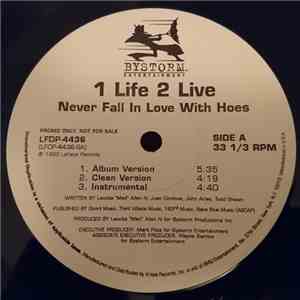 1 Life 2 Live - Never Fall In Love With Hoes