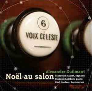 Alexandre Guilmant, Françoise Masset, François Lambret - Noël Au Salon