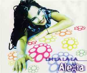 Alexia - Uh La La La