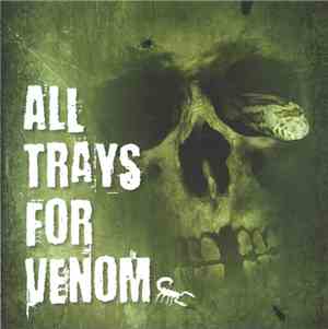 All Trays For Venom - All Trays For Venom