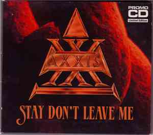 Axxis  - Stay Don't Leave Me