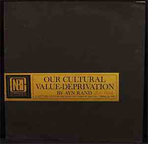 Ayn Rand - Our Cultural Value-Deprivation