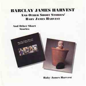 Barclay James Harvest - Barclay James Harvest And Other Short Stories / Baby James Harvest