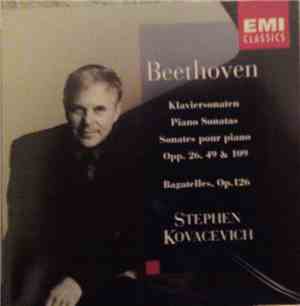 Beethoven - Stephen Kovacevich - Klaviersonaten = Piano Sonatas = Sonates Pour Piano Opp. 26, 49 & 109 / Bagatelles, Op. 126