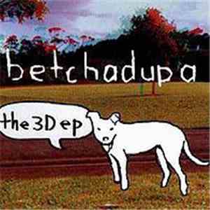 Betchadupa - The 3D EP