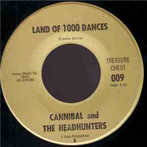 Cannibal And The Headhunters - Land Of 1000 Dances / I'll Show You How To Love Me