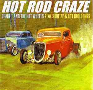 Charlie And The Hot Wheels - Hot Rod Craze