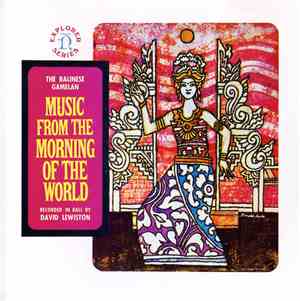 David Lewiston - The Balinese Gamelan: Music From The Morning Of The World