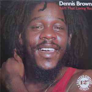 Dennis Brown - Ain't That Loving You