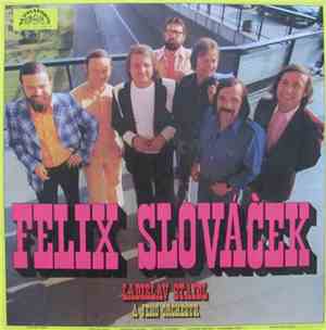 Felix Slováček, Ladislav Štaidl A Jeho Orchestr - Felix Slováček
