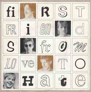 First Friends - From Love To Hate
