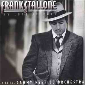 Frank Stallone With The Sammy Nestico Orchestra - In Love In Vain