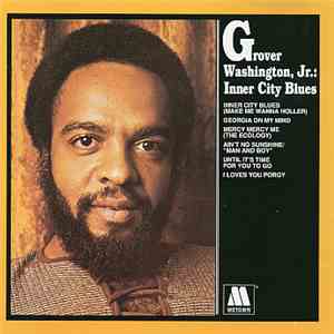 Grover Washington, Jr. - Inner City Blues