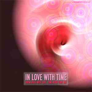 In Love With Time - From Space With Love