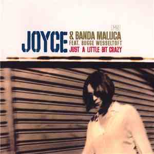 Joyce - Just A Little Bit Crazy