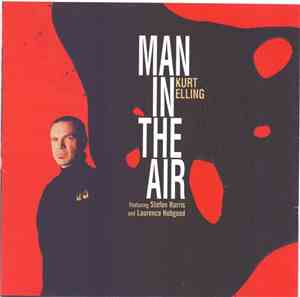 Kurt Elling Featuring Stefon Harris & Laurence Hobgood - Man In The Air