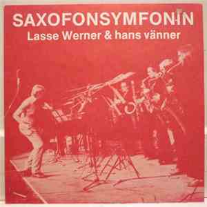 Lasse Werner & Hans Vänner - Saxofonsymfonin
