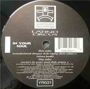 Latino Circus - In Your Soul (Cevin Fisher Remixes + Original / Unreleased Mixes)