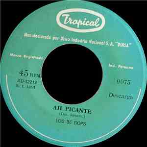 Los Be Bops - Aji Picante / La Ruenda