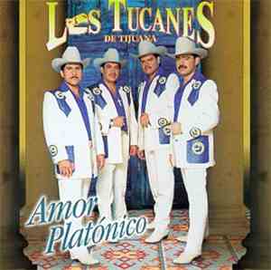 Los Tucanes De Tijuana - Amor Platónico